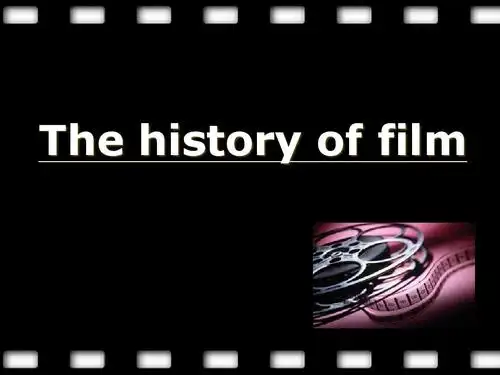 电影历史英文介绍 the history of film