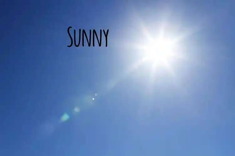 sunny weather:sunshine: the heat and light of the sun.